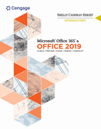 Bundle: Shelly Cashman Series Microsoft Office 365 & Office 2019 Introductory + Shelly Cashman Series Microsoft Office 365 & Office 2019 Intermediate + Shelly Cashman Series Microsoft Office 365 & Office 2019 Advanced