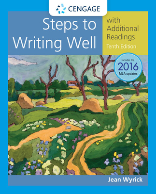 Bundle: Steps to Writing Well with Additional Readings, 2016 MLA Update, Loose-Leaf Version, 10th + Mindtap English, 1 Term (6 Months) Printed Access Card - Wyrick, Jean