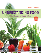 Bundle: Understanding Food: Principles and Preparation, Loose-Leaf Version, 6th + Mindtap Nutrition, 1 Term (6 Months) Printed Access Card