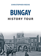 Bungay History Tour