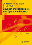 Bungen Und Fallbeispiele Zum Operations Research - Drexl, Andreas, and Klein, Robert, and Scholl, Armin