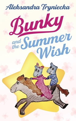 Bunky and the Summer Wish - Tryniecka, Aleksandra