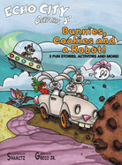 Bunnies, Cookies and a Robot!