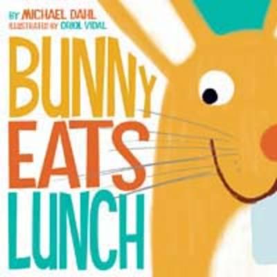 Bunny Eats Lunch - Dahl, Michael