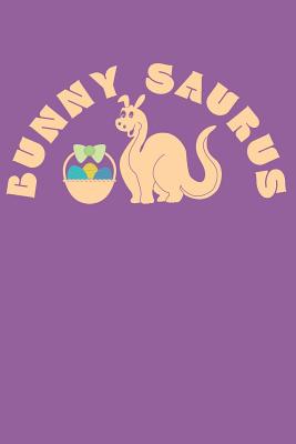 Bunny Saurus: Funny Dinosaur Easter Gift Blank Lined Notebook Journal for Kids - Gifter, Kingbob