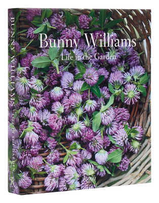 Bunny Williams: Life in the Garden - Williams, Bunny, and Schlechter, Annie (Photographer)
