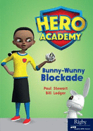 Bunny-Wunny Blockade: Leveled Reader Set 12 Level P