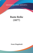 Bunte Reihe (1877)