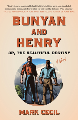 Bunyan and Henry; Or, the Beautiful Destiny - Cecil, Mark