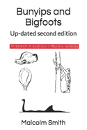 Bunyips and Bigfoots: Up-dated second edition