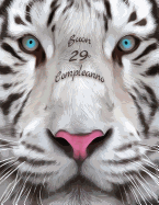 Buon 29o Compleanno: Libro di compleanno a tema tigre bianca che pu? essere usato come diario o quaderno. Meglio di una compleanno carta!