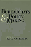 Bureaucrats & Policy Making