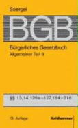 Burgerliches Gesetzbuch Mit Einfuhrungsgesetz Und Nebengesetzen (Bgb): Band 2a, Allgemeiner Teil 3: 13, 14, 126a-127, 194-218 BGB