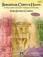 Burgmller, Czerny & Hanon -- 41 Piano Studies Selected for Technique and Musicality, Bk 2