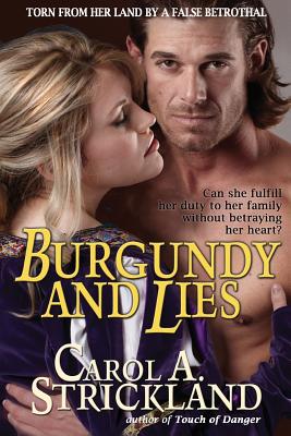 Burgundy and Lies - Strickland, Carol A