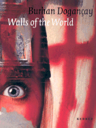 Burhan Dogancay: Walls of the World