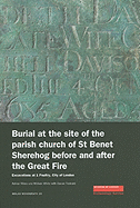 Burial at the Site of the Parish Church of St Benet Sherehog Before and After the Great Fire: Excavations at 1 Poultry, City of London