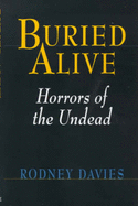 Buried Alive: Horrors of the Undead - Davies, Rodney