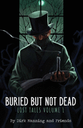 Buried But Not Dead: Lost Tales Vol. 1