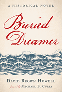 Buried Dreamer: A Historical Novel