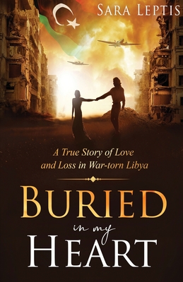 Buried in My Heart - Leptis, Sara, and Laning, Nancy (Editor), and Rebstock, Raeghan (Cover design by)