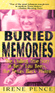 Buried Memories: The Chilling True Story of Betty Lou Beets, the Texas Black Widow