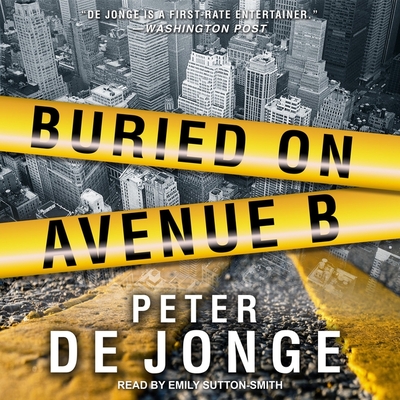 Buried on Avenue B - Jonge, Peter de, and Sutton-Smith, Emily (Read by)