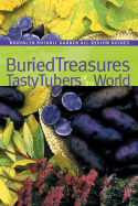 Buried Treasures: Tasty Tubers of the World - Hanson, Beth (Editor)