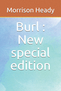 Burl: New special edition