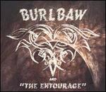 Burlbaw and the Entourage