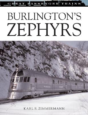 Burlington Zephyrs - Mbi Publishing Company, and Zimmermann, Karl