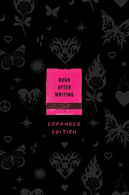 Burn After Writing: EXPANDED EDITION - Jones, Sharon