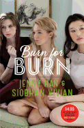 Burn for Burn - Han, Jenny, and Vivian, Siobhan