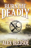 Burn Me Deadly: An Eddie Lacrosse Novel - Bledsoe, Alex, and Rudnicki, Stefan (Read by)