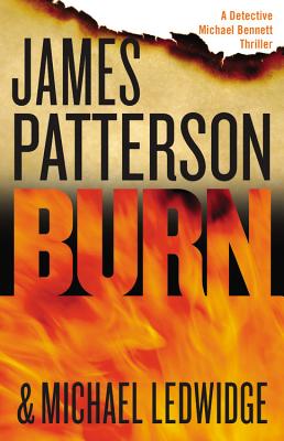 Burn - Patterson, James, and Ledwidge, Michael, and Mastrogiorgio, Danny (Read by)