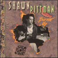 Burnin' Up - Shawn Pittman