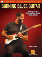 Burning Blues Guitar: Watch and Learn Authentic Blues Rhythm and Lead Guitar