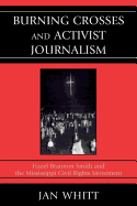 Burning Crosses and Activist Journalism: Hazel Brannon Smith and the Mississippi Civil Rights Movement