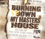 Burning Down My Masters House: Life at the New York Times