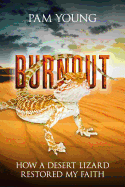 Burnout: How a Desert Lizard Restored My Faith