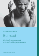 Burnout vermeiden: Wie Du kritischen Stress erkennst und rechtzeitig gegensteuerst