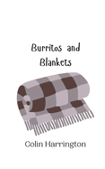 Burritos and Blankets