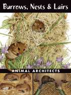 Burrows, Nests & Lairs: Animal Architects