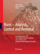 Burrs - Analysis, Control and Removal: Proceedings of the CIRP International Conference on Burrs, 2nd-3rd April, 2009, University of Kaiserslautern, Germany