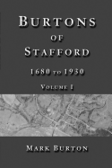 Burtons of Stafford, 1680 to 1930, Volume I