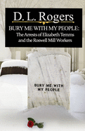 Bury Me with My People: The Arrests of Elizabeth Temms and the Roswell Mill Workers
