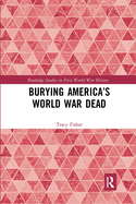 Burying America's World War Dead