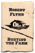 Burying the Farm: A Memoir of Chillicothe, Texas - Flynn, Robert