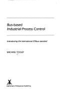 Bus Based Industrial Proc Control - Tooley, Michael H
