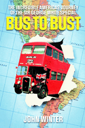 Bus To Bust